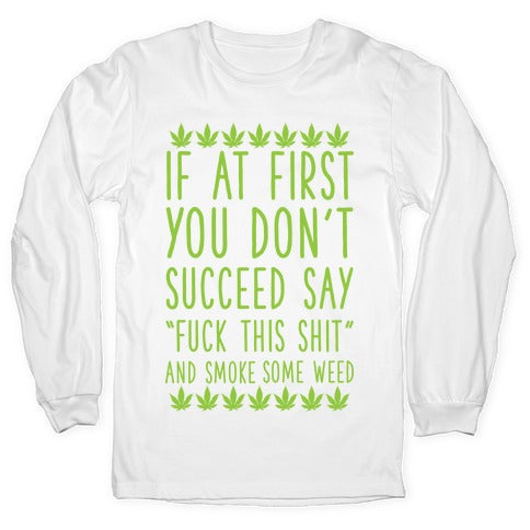 Smoke Some Weed Longsleeve Tee